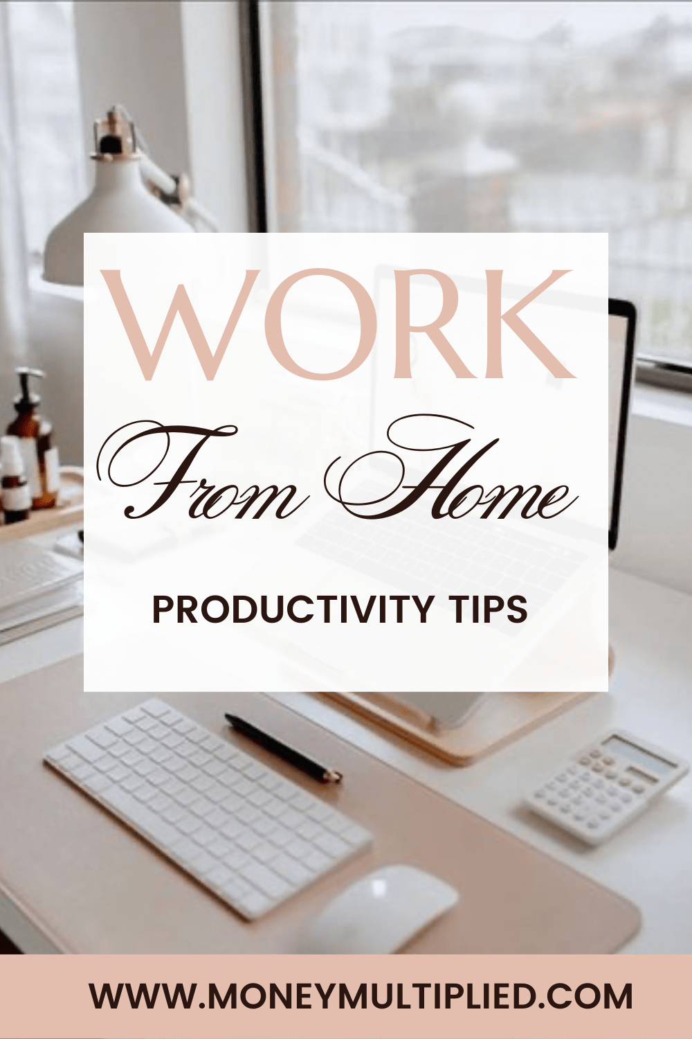 Work from home productivity tips
